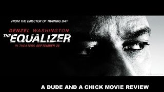 THE EQUALIZER | A DUDE & A CHICK MOVIE REVIEW #15