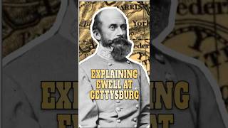 Explaining Richard Ewell at Gettysburg #history #civilwar #union #confederate #gettysburg