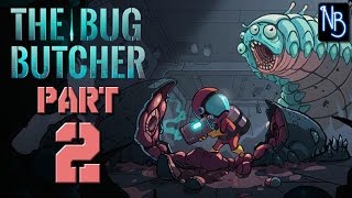 Famous The Bug Butcher Walkthrough Part 2 No Commentary Net Worth