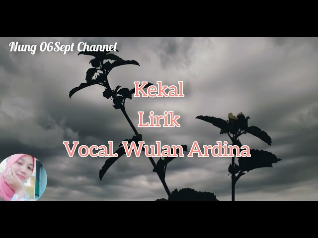 Kekal - Wulan Ardina || Lagu kenangan class=