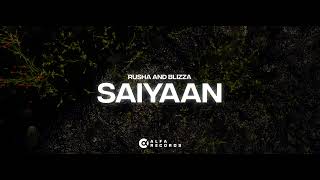 Rusha Blizza - Saiyaan