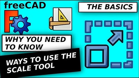 FreeCAD: de schaaltool begrijpen en uw onderdelen nauwkeurig schalen