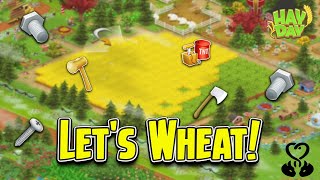 Hay Day-Let's Wheat GAMEPLAY! Wheating for Expansion Items!!