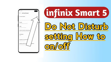 infinix Smart 5 Do Not Disturb setting How to on/off