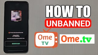 How to Remove Ban on OmeTV | Unban Ome tv