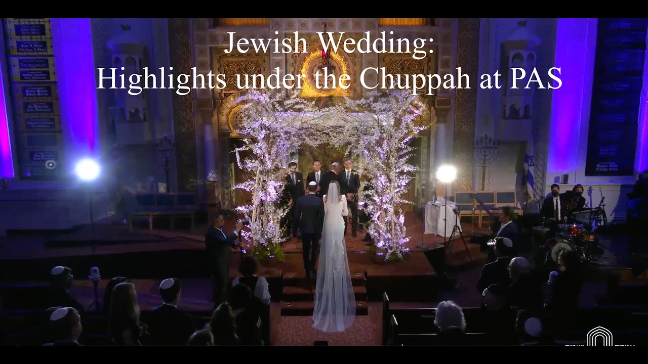 Jewish Wedding: Highlights Under The Chuppah At Pas