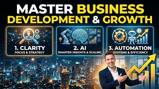 Master Business Development & Growth: Clarity, AI, and Automation