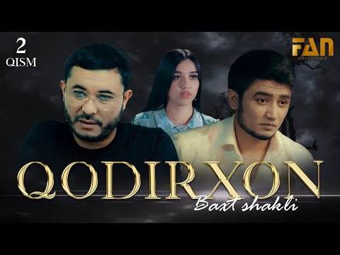 Qodirxon (baxt shakli 2-qism 2-mavsum) | Кодирхон (бахт шакли 2-кисм 2-мавсум)