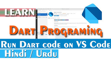 Dart - Install Dart SDK and setup Visual Studio Code, Dart Language Environment Setup and VS Code
