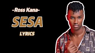 Ross Kana - SESA (Official Lyrics Video)