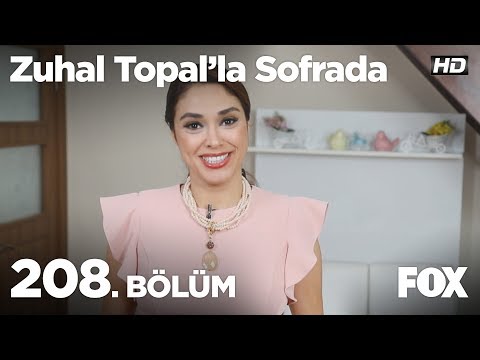 Zuhal Topal'la Sofrada 208. Bölüm