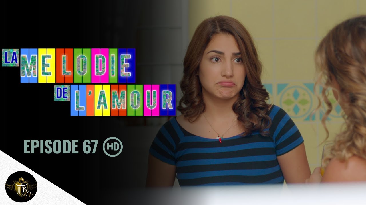 LA MELODIE DE L'AMOUR Episode 67 en francais - YouTube