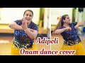 Adipoliii onam dance full  akhila  dance cover