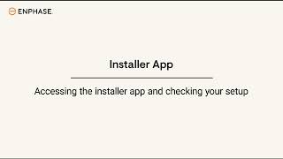 02- Installing the Enphase Installer App and checking setup screenshot 1