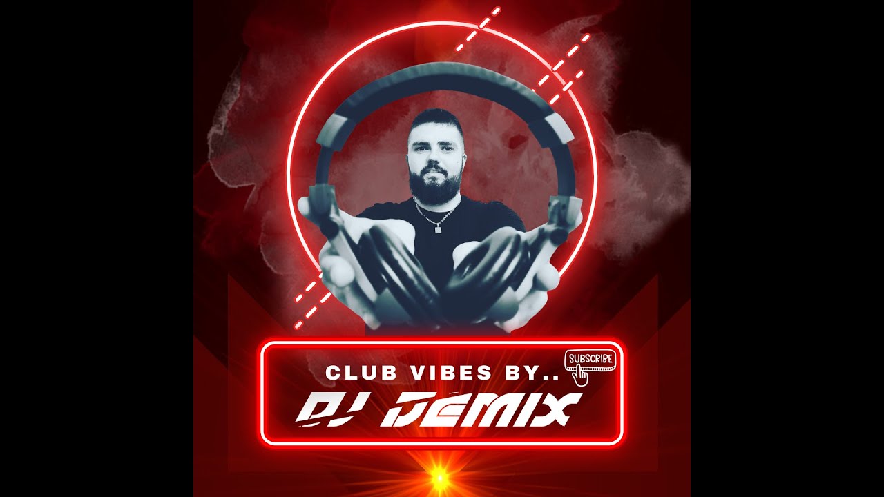 DJ Demix | Club Vibes by Demix  | Club Music | Najlepsze Hity