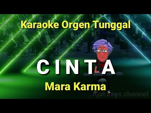 CINTA ( MARA KARMA ) / KARAOKE ORGEN TUNGGAL