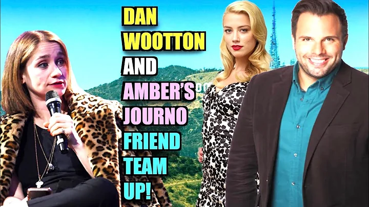 Amber Heards Journo Friend and Dan Wootton TEAM UP!