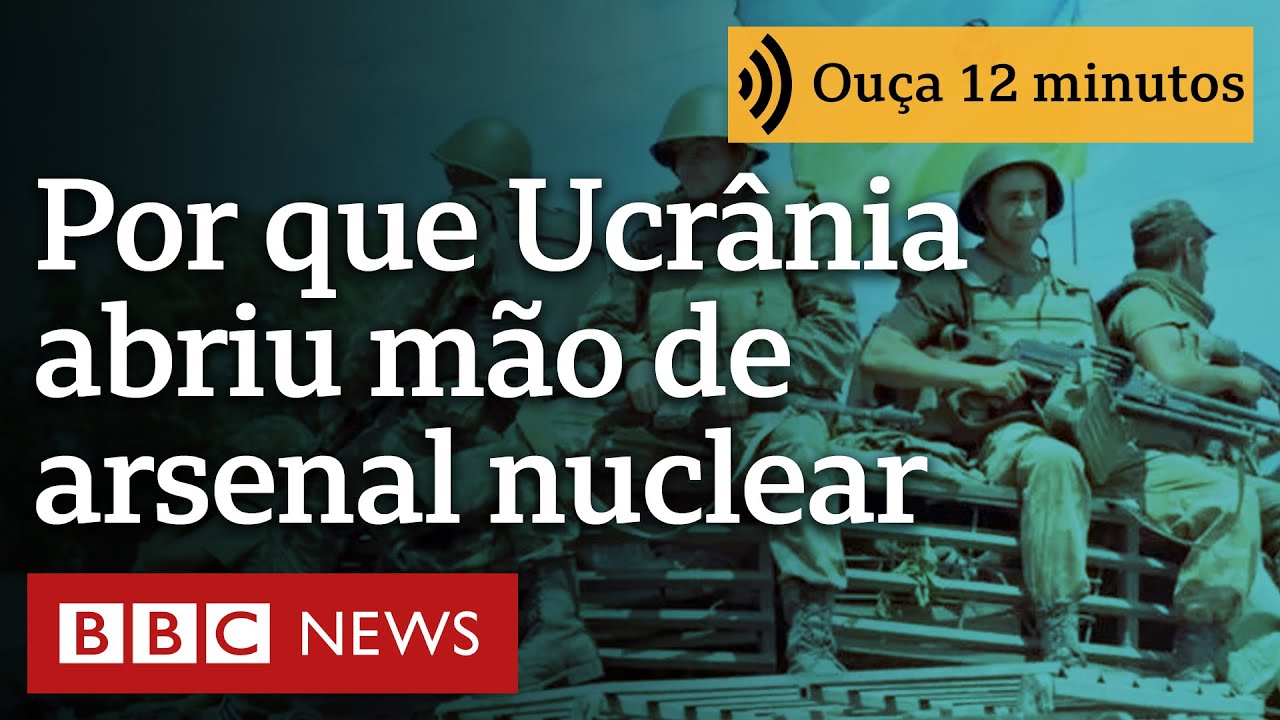 Por que Ucrânia abriu mão de arsenal nuclear nos anos 1990