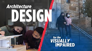 Visionary design for the visually impaired