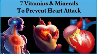 7 Vitamins & Minerals To Prevent Heart Attack l How to prevent heart attack l Vitamins for heart