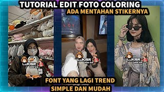 TUTORIAL EDIT COLORING FOTO DAN FONT YANG LAGI TREND CAPCUT