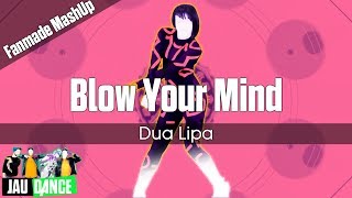Just Dance 2018  Dua Lipa  Blow Your Mind  Fanmade Mashup