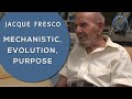 Jacque Fresco - Mechanistic, Evolution, Purpose - Sept. 11, 2011