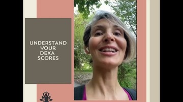 May - Osteoporosis Awareness Month (3) - Understand your DEXA scan results.