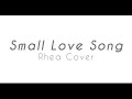 【Rhea Cover】 Small Love Song / Sexy Zone -  歌ってみた | #SexyZone結成9周年