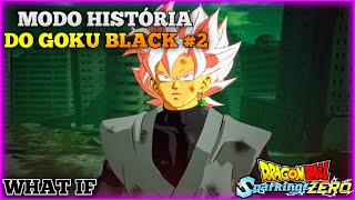 SOFRENDO NO WHAT IF DO GOKU BLACK NO DRAGON BALL SPARKING ZERO | PARTE 19