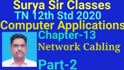 12th std Computer Applications Chapter-13 Network Cabling Part -2