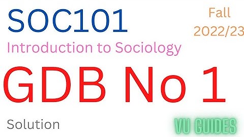 Soc101 GDB solution 2023 / Soc101 GDB 1 solution 2023/ Soc101 gdb fall2022 #soc101 #gdbsolution