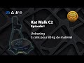 Kat walk c2 episode 1  unboxing test vr