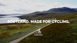 Scotland. Made for Cycling.