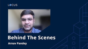 Best Part Of Locus is Team - Introducing Arnav Pandey from Locus |#BehindTheScenes: E2