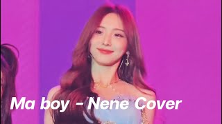 Ma boy - Nene Cover #PIANOandiTheMagic7 #เนเน่ #nene郑乃馨 #nene