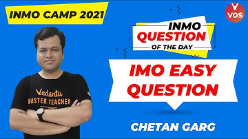 INMO Question of the Day | IMO Easy Question | INMO Exam 2021 | INMO Exam Preparation | Chetan Sir