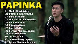 LAGU TERBAIK PAPINKA FULL ALBUM 2024  - Lagu Indonesia Terpopuler Saat Ini || Masih Mencintainya