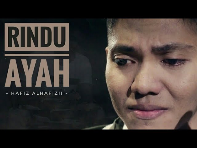 HAFIZ ALHAFIZII - Rindu Ayah ( Syubbanul Muslimin ) | CoverVersion class=