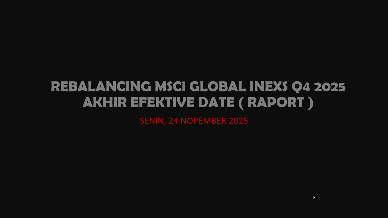 RAPORT REBALANCING Q4 MSCi AKHIR EFEKTIVE DATE 2025