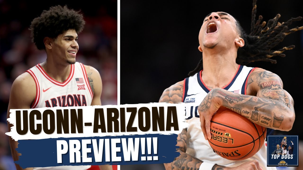 UCONN-ARIZONA PREVIEW! | Alex Karaban the key, a Solo Ball breakout? | TOP DOGS