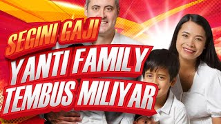 SEGINI GAJI YANTI FAMILY TEMBUS MILIYAR | TERBARU TAHUN INI....!!!! WOW.. MANTAP!!!