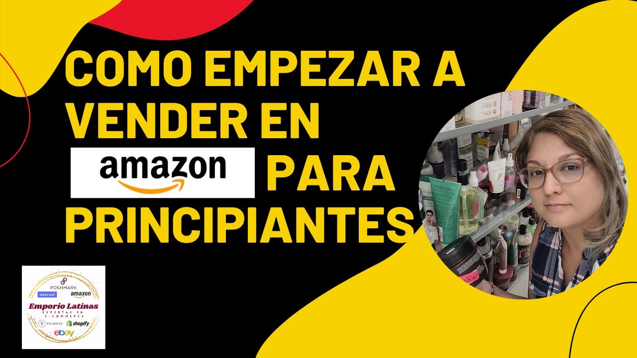Como Empezar a Vender en Amazon para Principiantes 2022 - YouTube