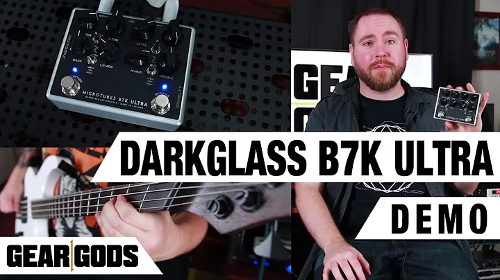 DARKGLASS B7K Ultra Demo | GEAR GODS