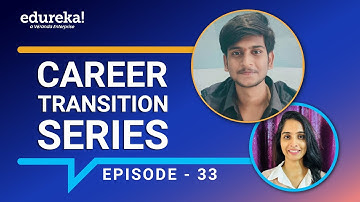 Career Transition - Episode 33 | Edureka Data Science and Machine Learning Internship Program Review