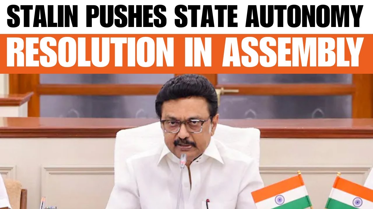 MK Stalin Moves State Autonomy Resolution in Tamil Nadu Assembly ...
