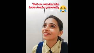 That One Student who knows teacher Personally😂😂