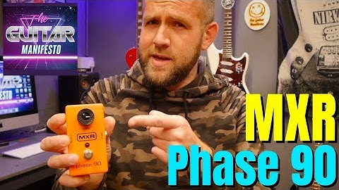 MXR Phase 90 Pedal Review