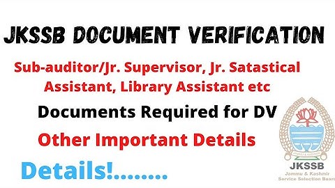 Jkssb Document Verification list  for various posts | Document required for verification | Details
