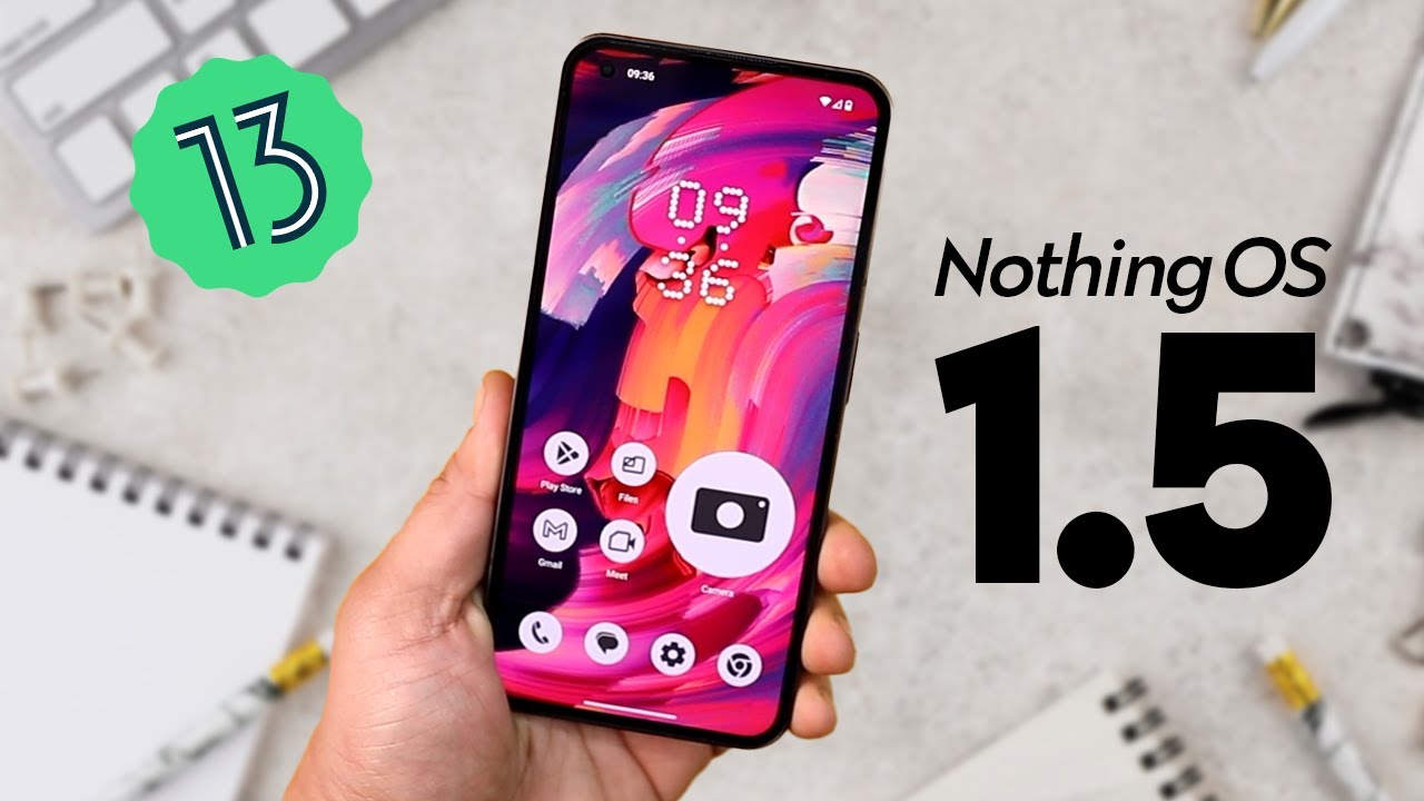 Nothing os 1 5 beta released with android 13 features how to update